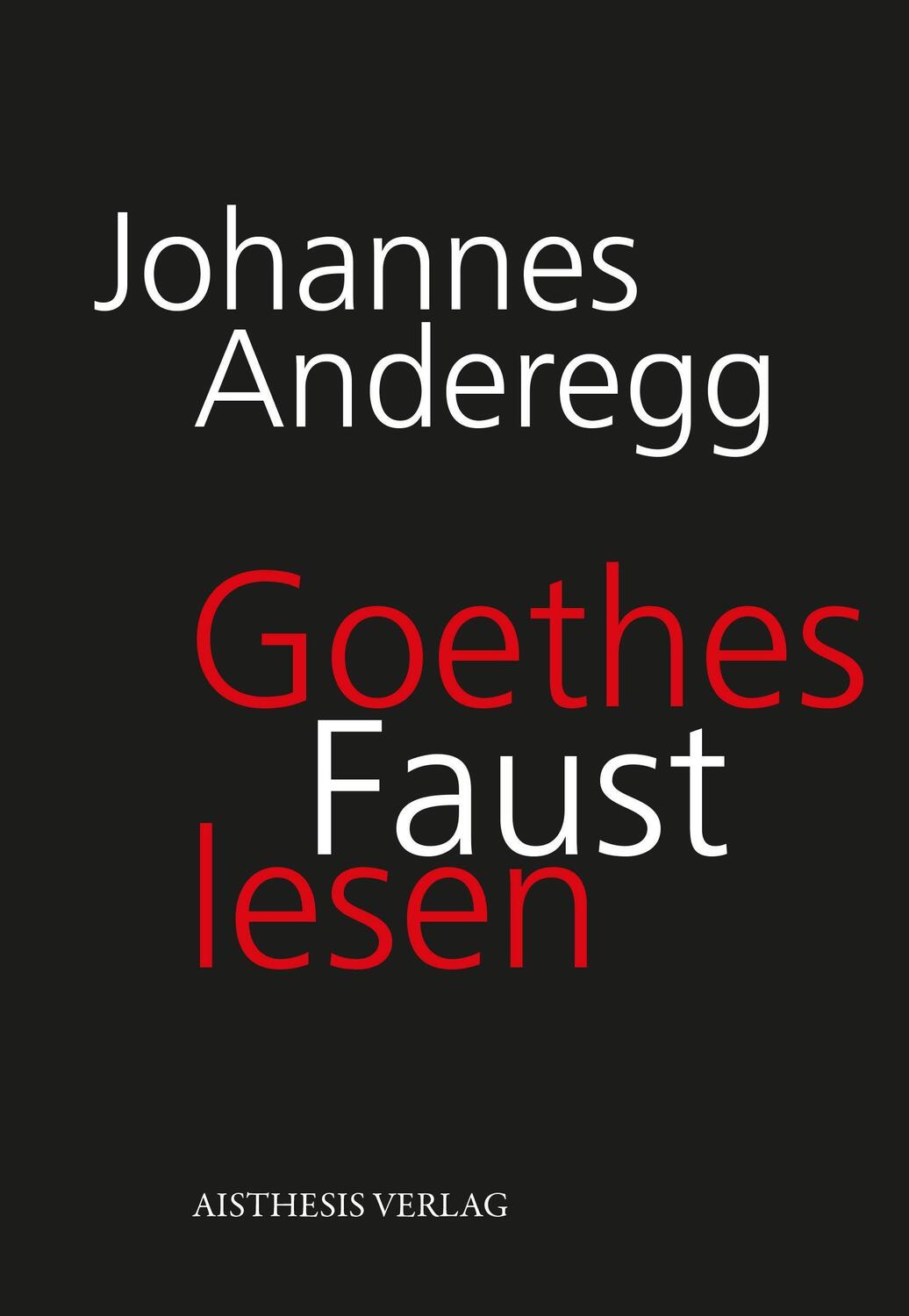 Cover: 9783849817497 | Goethes Faust lesen | Johannes Anderegg | Taschenbuch | 230 S. | 2021