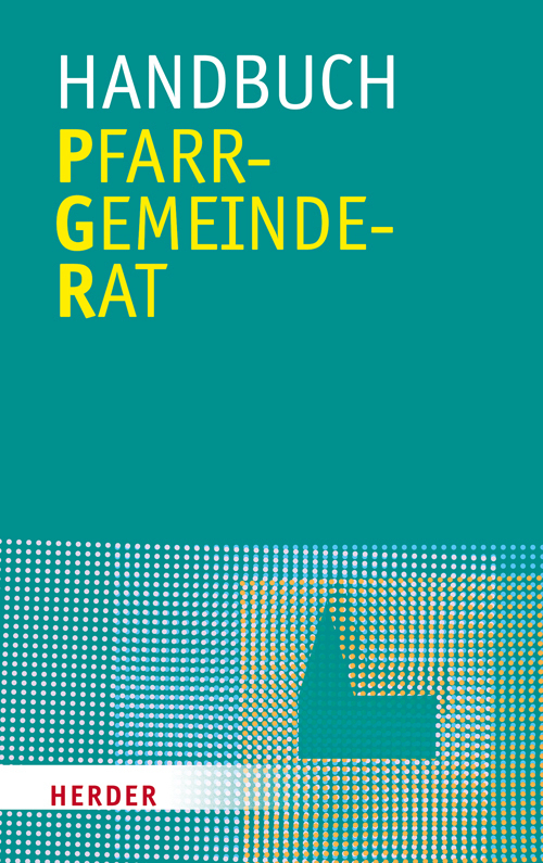 Cover: 9783451341502 | Handbuch Pfarrgemeinderat | Reinhard Marx (u. a.) | Taschenbuch | 2012