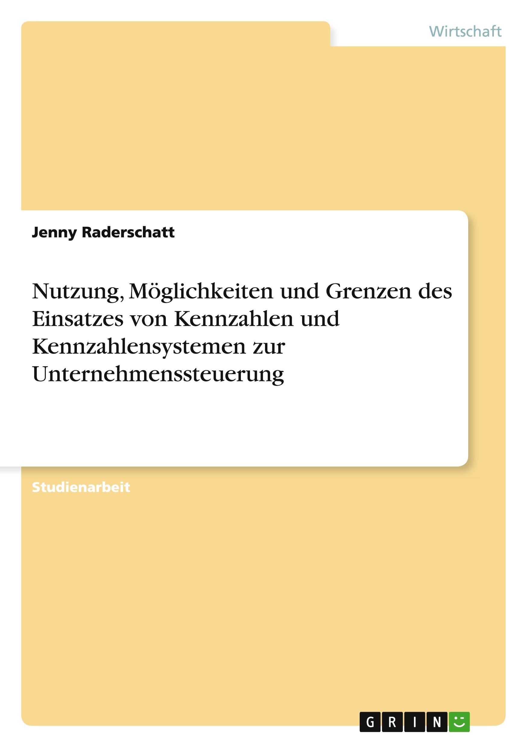 Cover: 9783656861317 | Nutzung, Möglichkeiten und Grenzen des Einsatzes von Kennzahlen und...