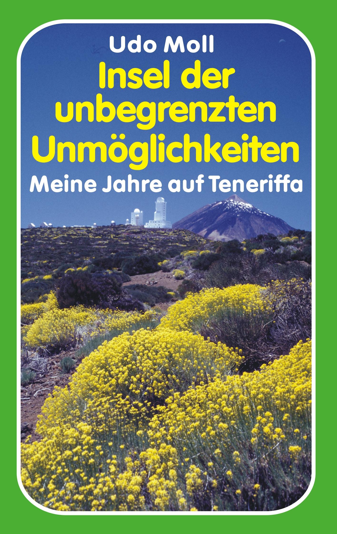 Cover: 9783752840735 | Insel der unbegrenzten Unmöglichkeiten | Meine Jahre auf Teneriffa