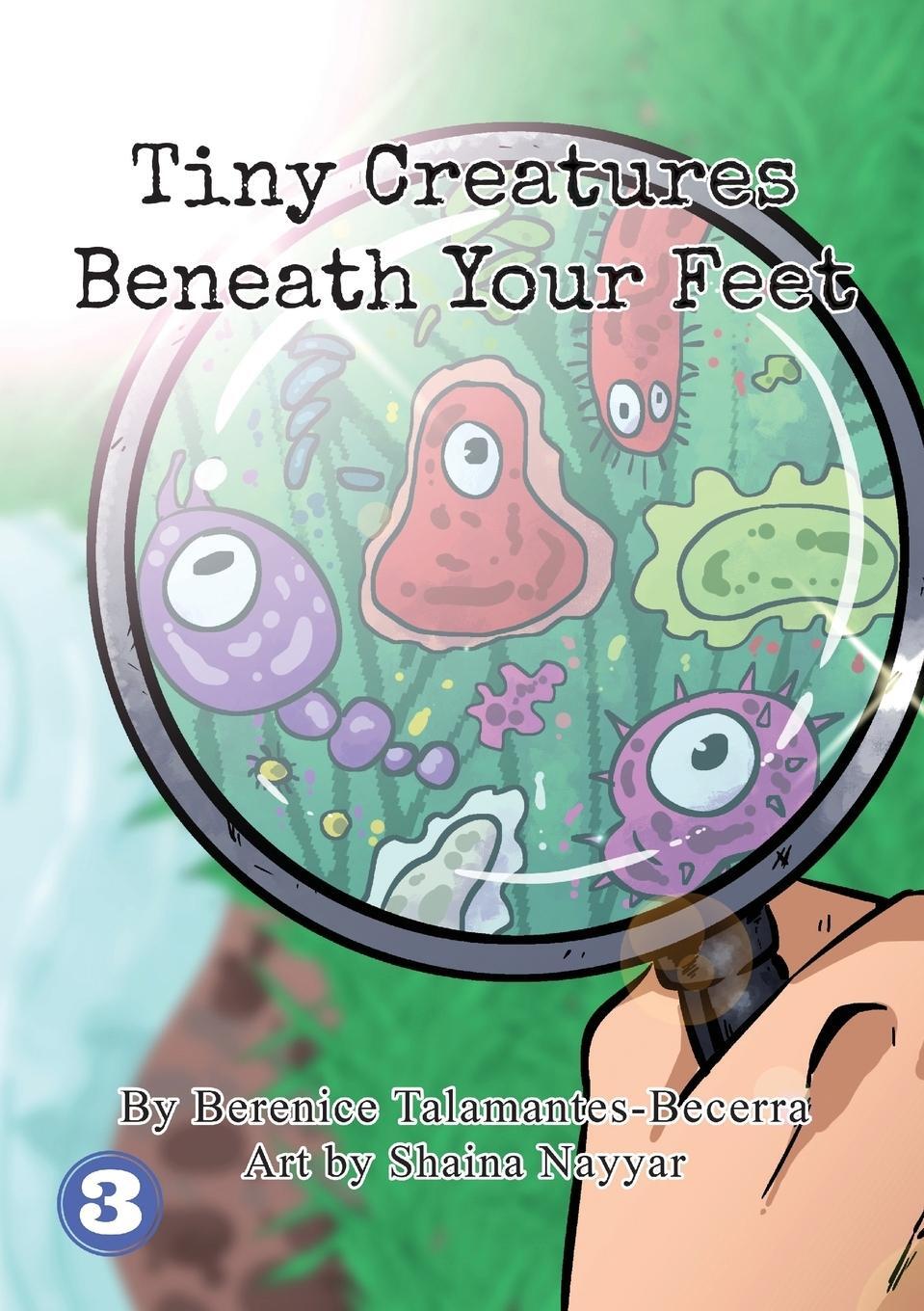 Cover: 9781925960235 | Tiny Creatures Beneath Your Feet | Berenice Talamantes-Becerra | Buch
