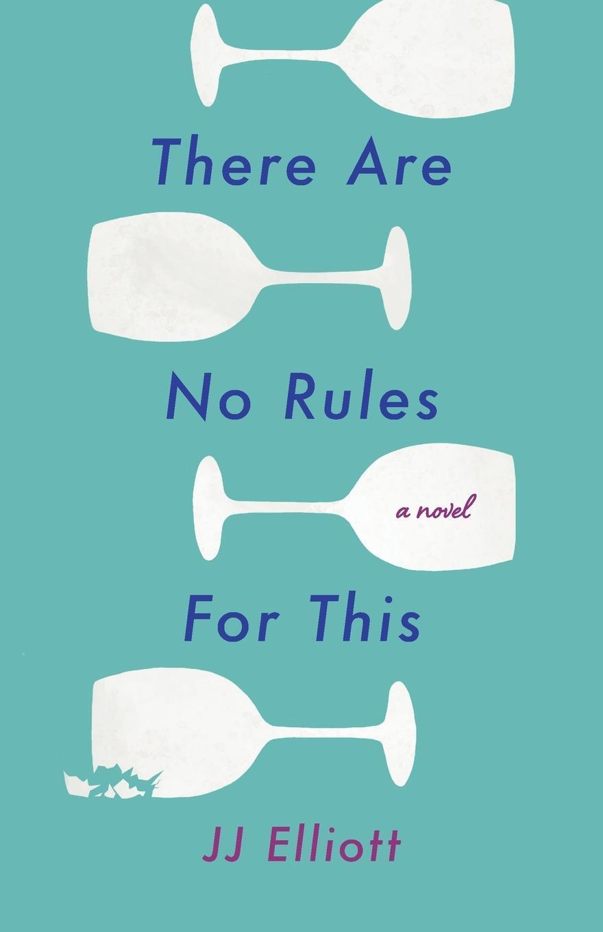Cover: 9781647424855 | There Are No Rules for This | A Novel | Jj Elliott | Taschenbuch