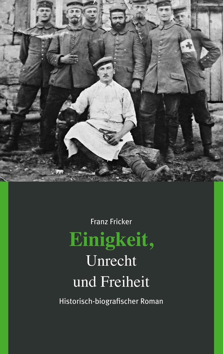 Cover: 9783750432741 | Einigkeit, Unrecht und Freiheit | Franz Fricker | Taschenbuch