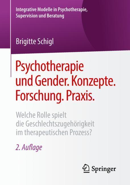 Cover: 9783658204709 | Psychotherapie und Gender. Konzepte. Forschung. Praxis. | Schigl
