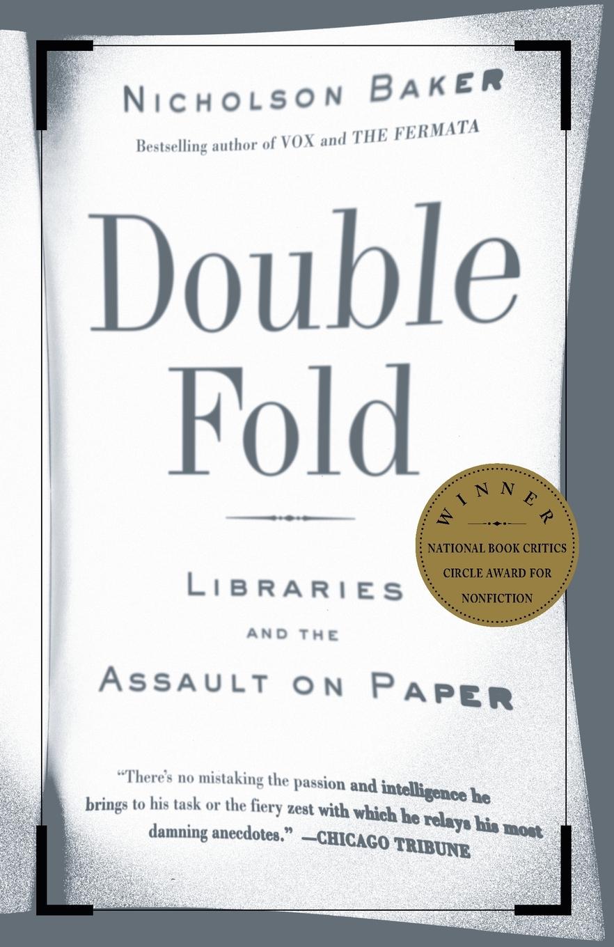 Cover: 9780375726217 | Double Fold | Libraries and the Assault on Paper | Nicholson Baker