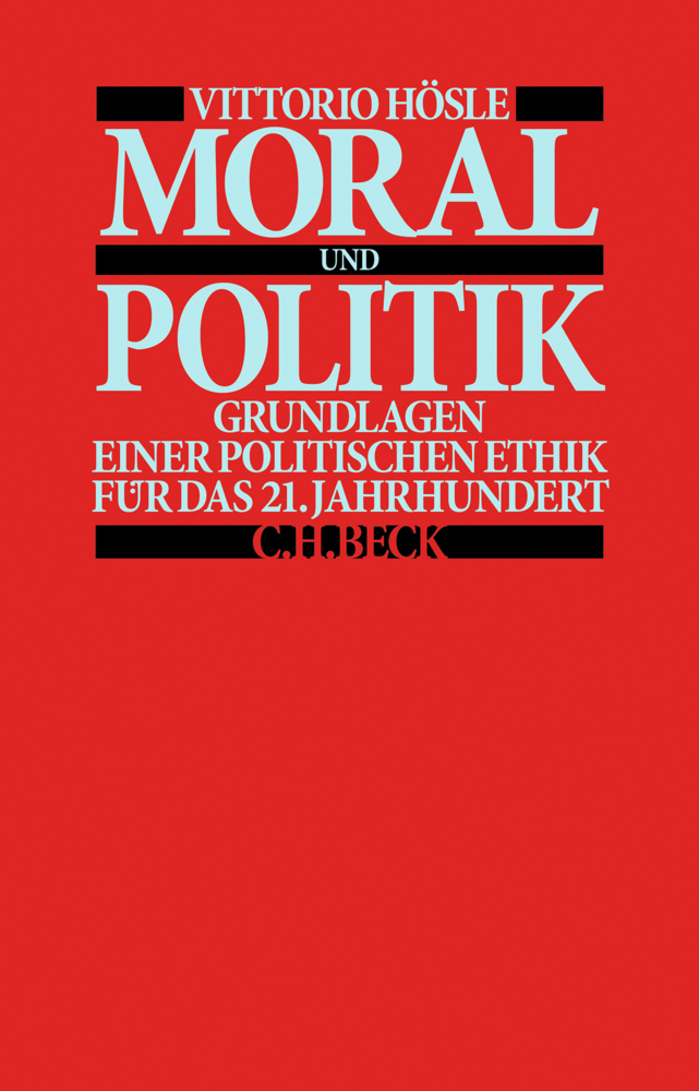 Cover: 9783406737756 | Moral und Politik | Vittorio Hösle | Buch | Deutsch | 2020