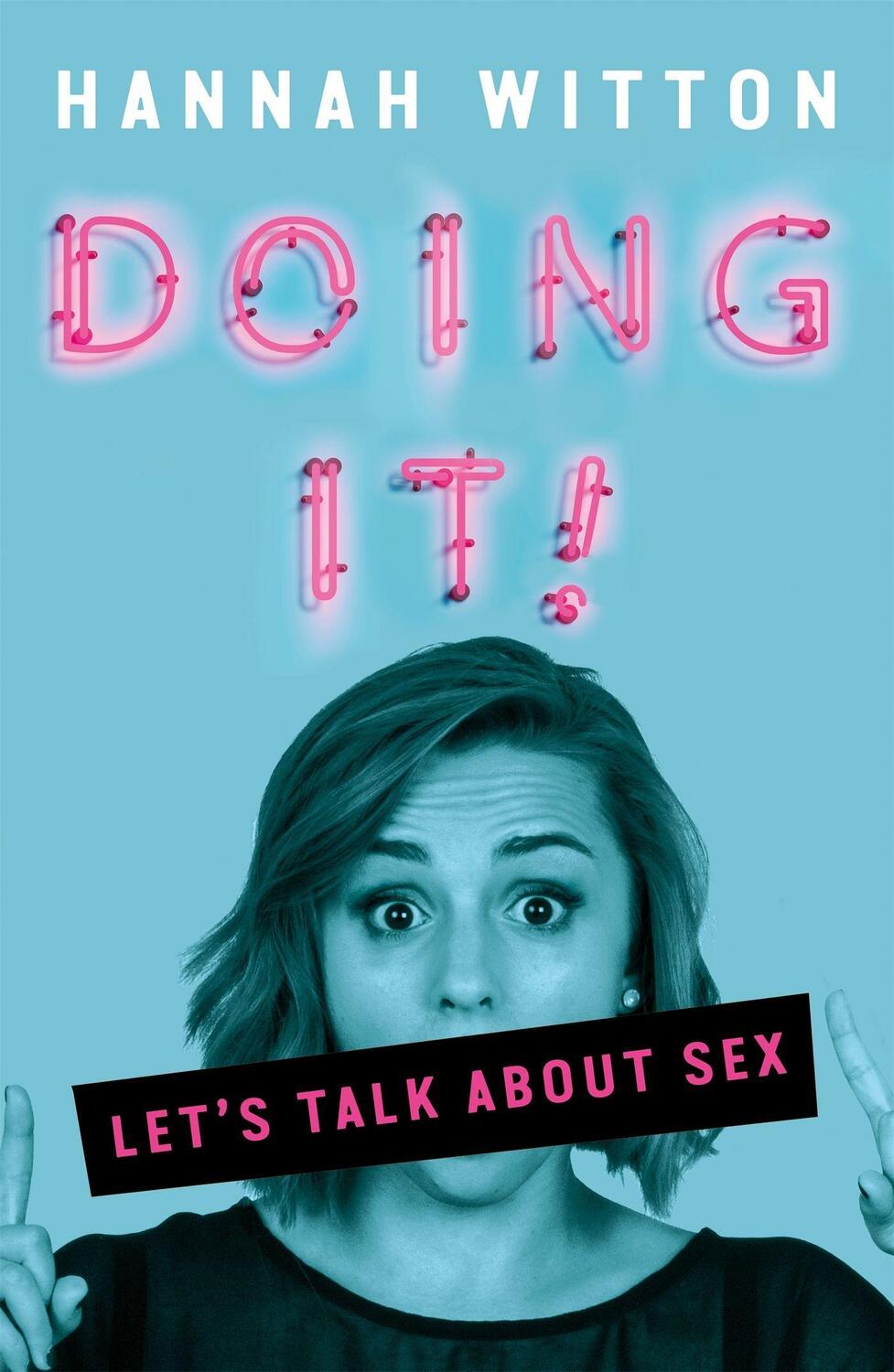 Cover: 9781526360038 | Doing It | Let's Talk About Sex... | Hannah Witton | Taschenbuch