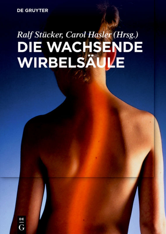 Cover: 9783110461879 | Die wachsende Wirbelsäule | Ralf Stücker (u. a.) | Buch | 2017