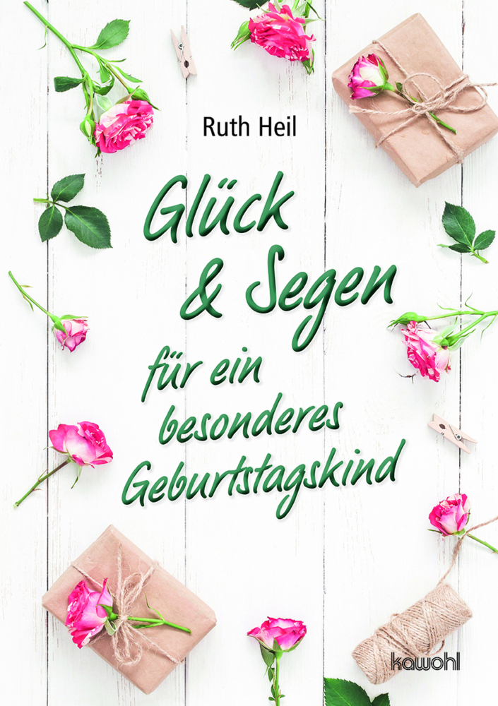 Cover: 9783863384753 | Glück &amp; Segen für ein besonderes Geburtstagskind | Ruth Heil | 16 S.