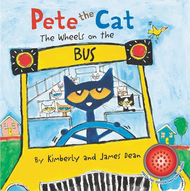 Cover: 9780063067134 | Pete the Cat: The Wheels on the Bus Sound Book | James Dean (u. a.)