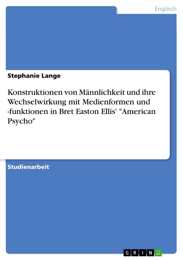 Cover: 9783640907717 | Konstruktionen von Männlichkeit und ihre Wechselwirkung mit...