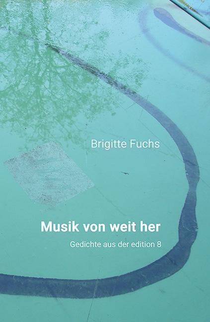 Cover: 9783859903944 | Musik von weit her | Gedichte | Brigitte Fuchs | Buch | 128 S. | 2020