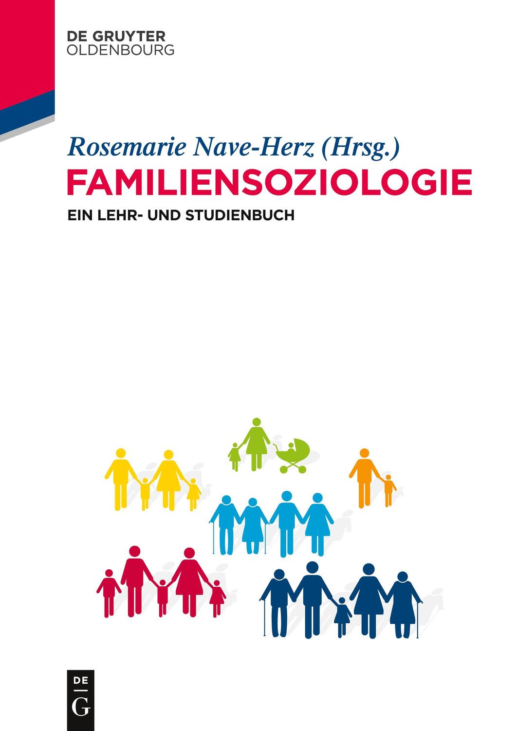 Cover: 9783486721232 | Familiensoziologie | Ein Lehr- und Studienbuch | Rosemarie Nave-Herz