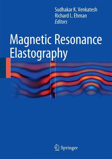 Cover: 9781493915743 | Magnetic Resonance Elastography | Richard L. Ehman (u. a.) | Buch