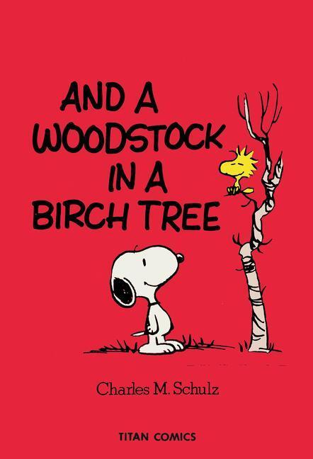 Cover: 9781787737075 | Peanuts: And A Woodstock In A Birch Tree | Charles M. Schulz | Buch