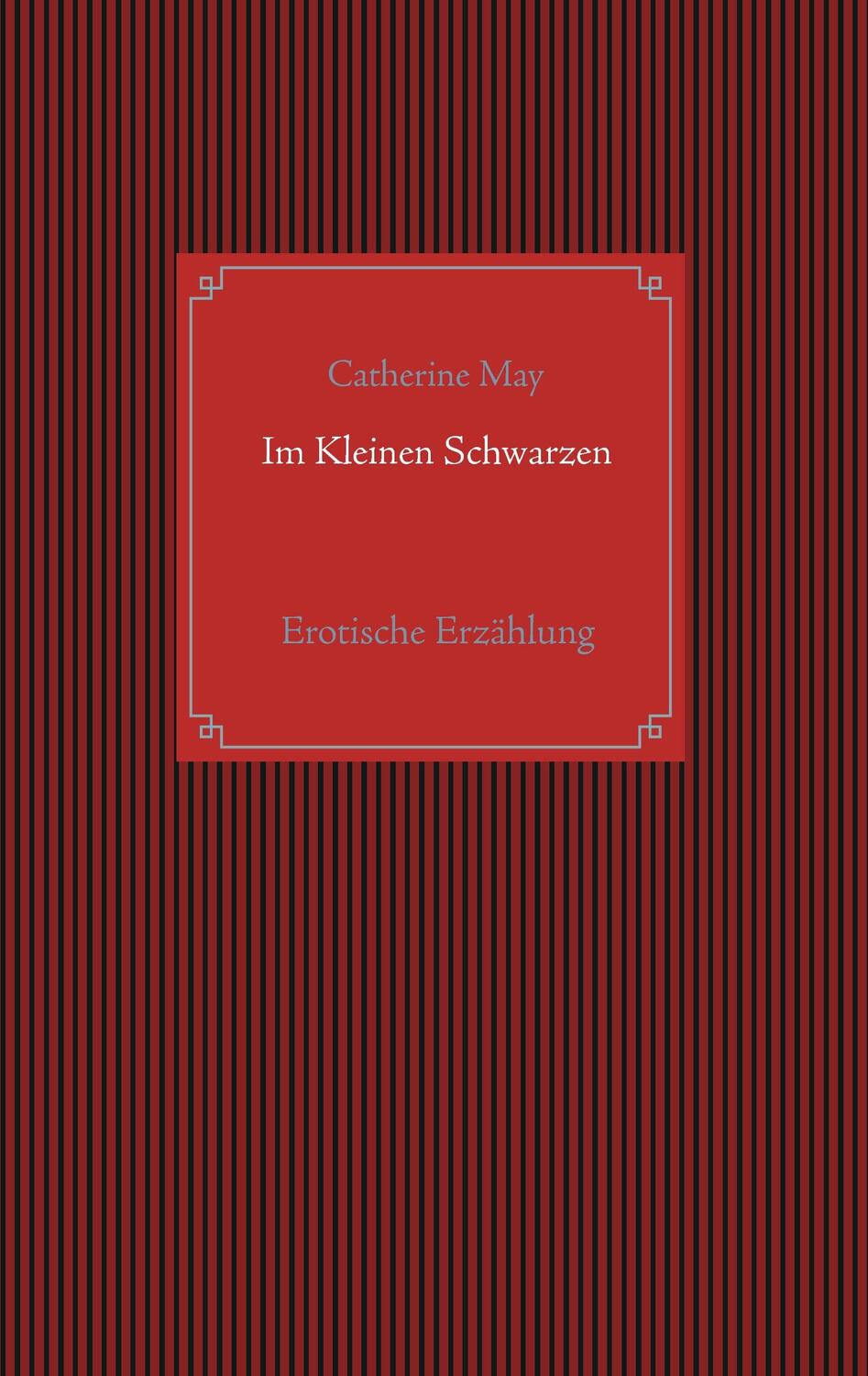 Cover: 9783741272424 | Im Kleinen Schwarzen | Erotische Erzählung | Catherine May | Buch