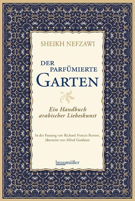 Cover: 9783992002795 | Der parfümierte Garten | Ein Handbuch arabischer Liebeskunst | Nefzawi