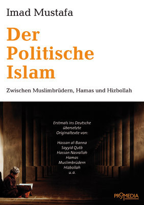 Cover: 9783853713600 | Der Politische Islam | Zwischen Muslimbrüdern, Hamas und Hizbollah