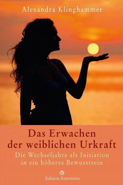 Cover: 9783907029985 | Das Erwachen der weiblichen Urkraft | Alexandra Klinghammer | Buch