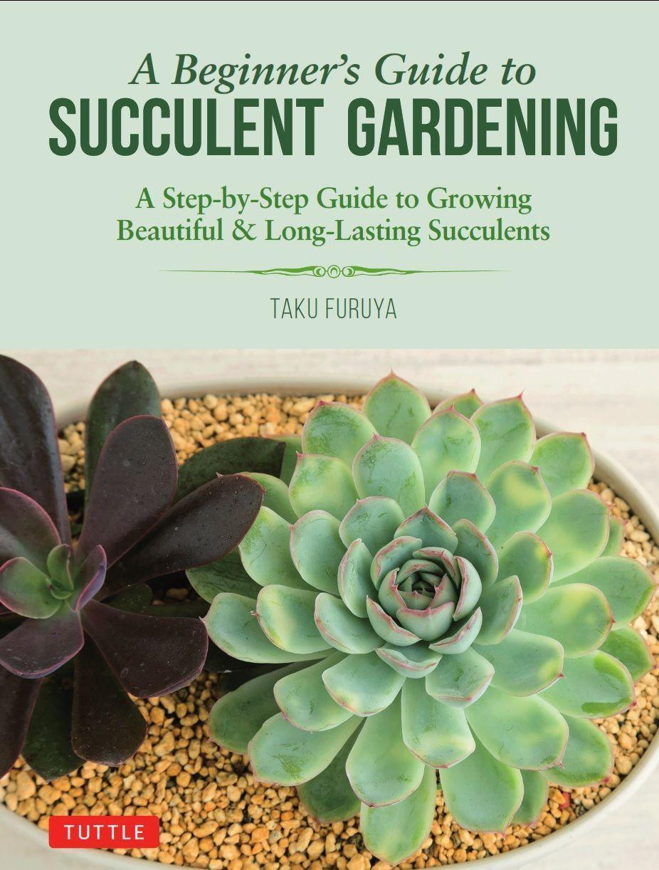 Cover: 9780804851190 | A Beginner's Guide to Succulent Gardening: A Step-By-Step Guide to...