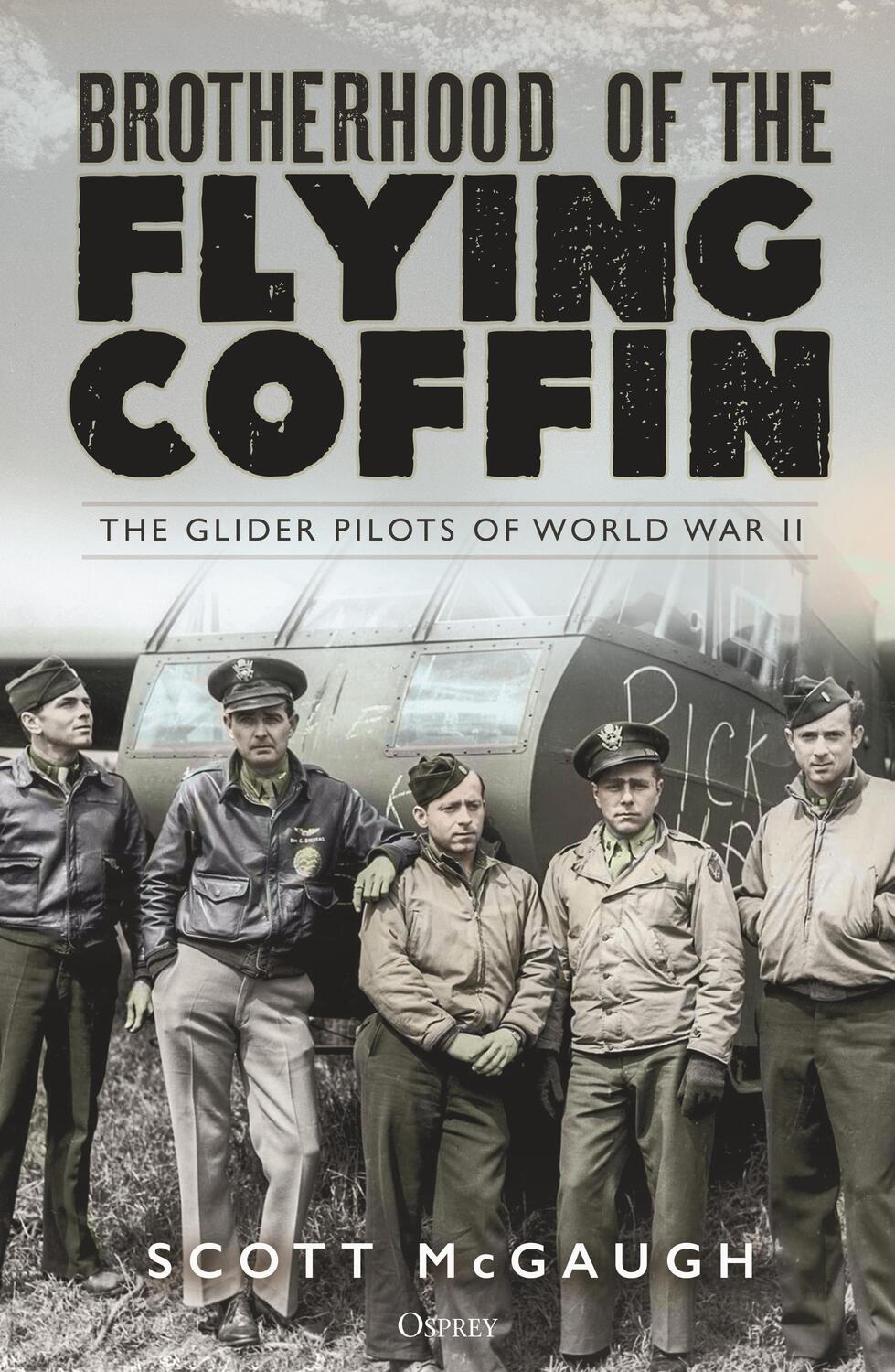 Cover: 9781472852946 | Brotherhood of the Flying Coffin | The Glider Pilots of World War II