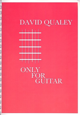 Cover: 9990050183772 | Only for Guitar: New Compositions for solo guitar | David Qualey