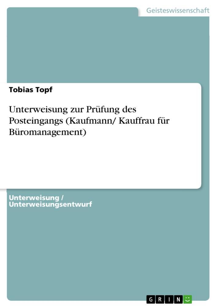 Cover: 9783668775190 | Unterweisung zur Prüfung des Posteingangs (Kaufmann/ Kauffrau für...