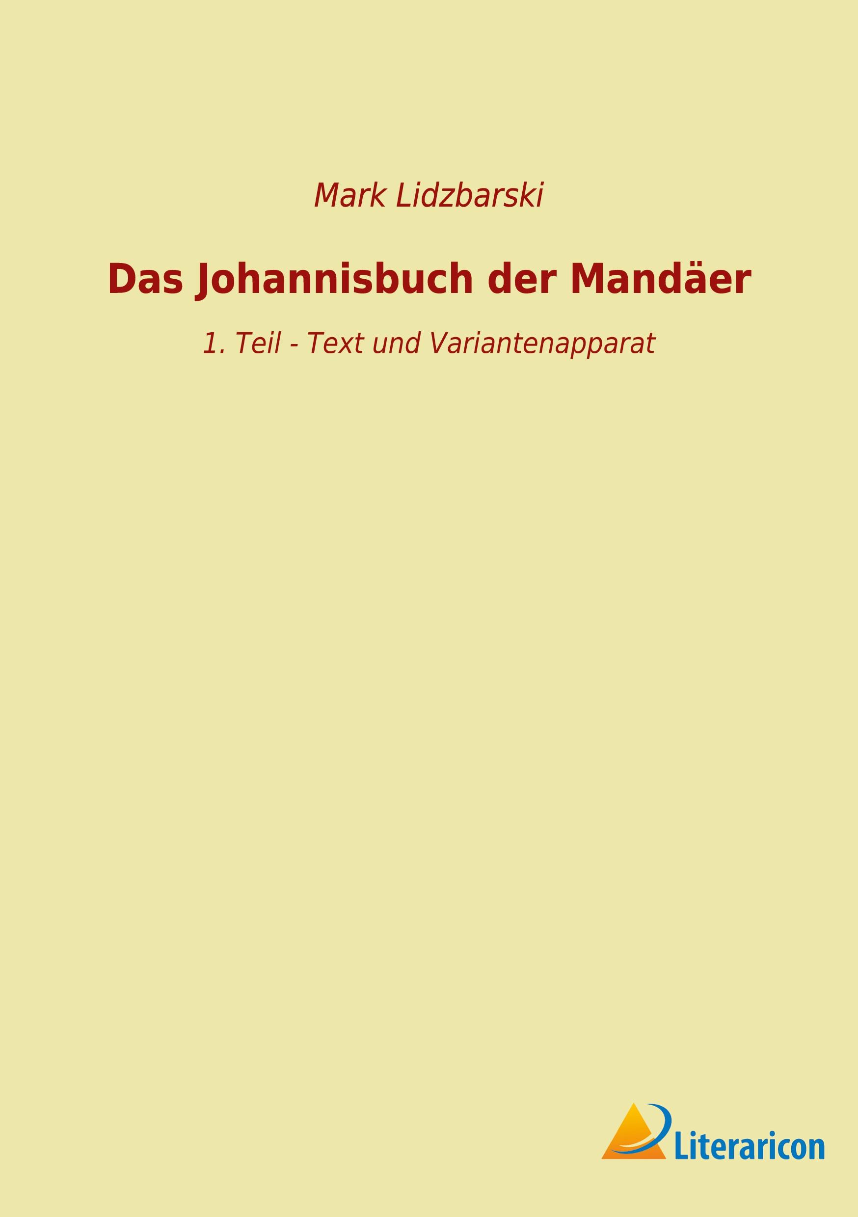 Cover: 9783965066243 | Das Johannisbuch der Mandäer | 1. Teil - Text und Variantenapparat