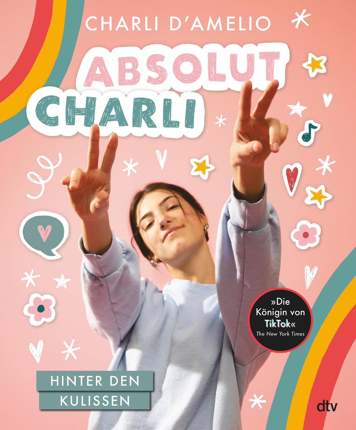 Cover: 9783423740722 | Absolut Charli - Hinter den Kulissen | Charli D'Amelio | Taschenbuch