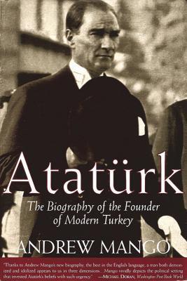 Cover: 9781585673346 | Ataturk | The Biography of the Founder of Modern Turkey | Andrew Mango