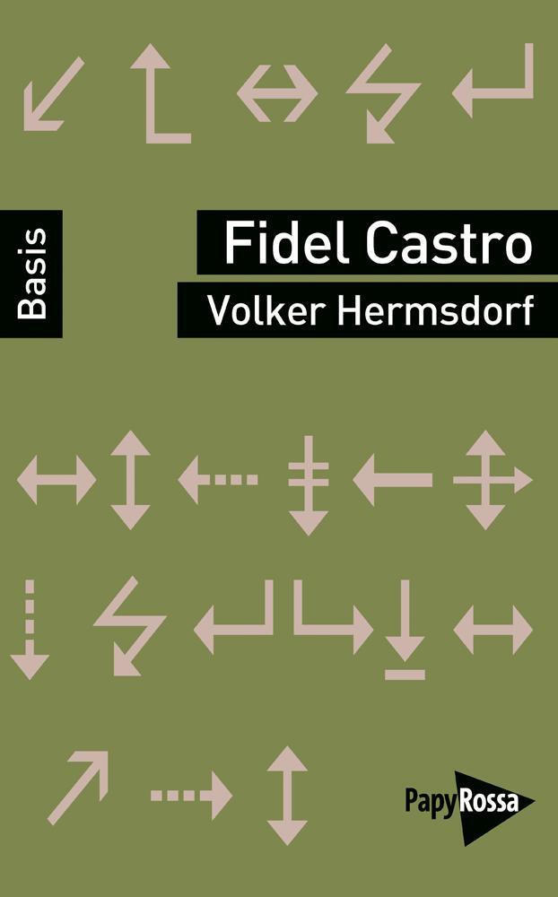 Cover: 9783894386801 | Fidel Castro | Volker Hermsdorf | Taschenbuch | Deutsch | 2018