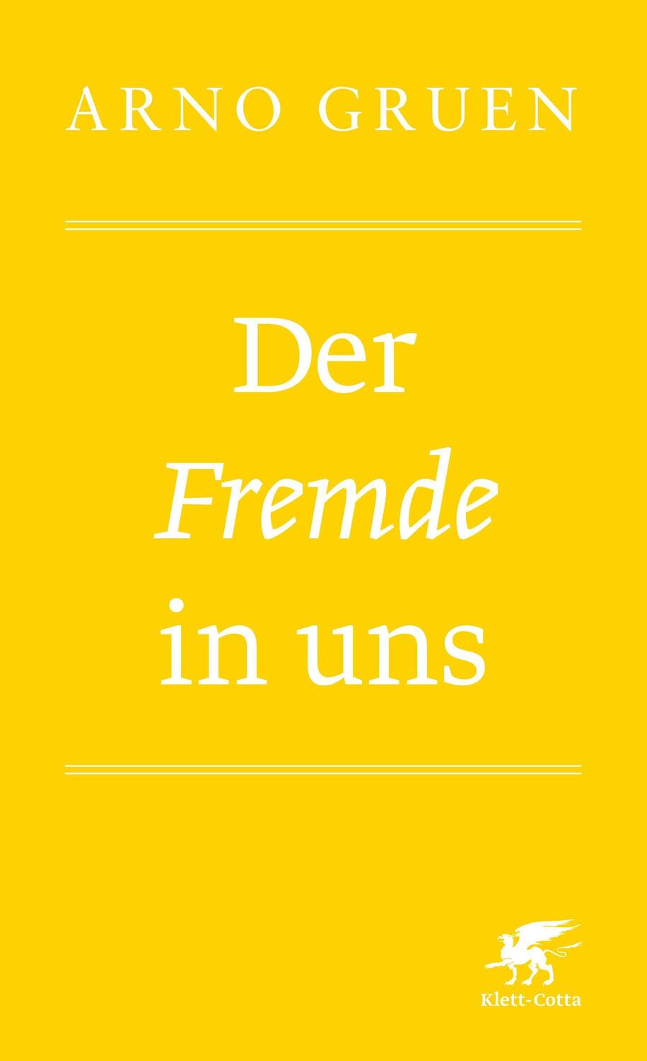 Cover: 9783608986815 | Der Fremde in uns | Arno Gruen | Taschenbuch | Deutsch | 2022