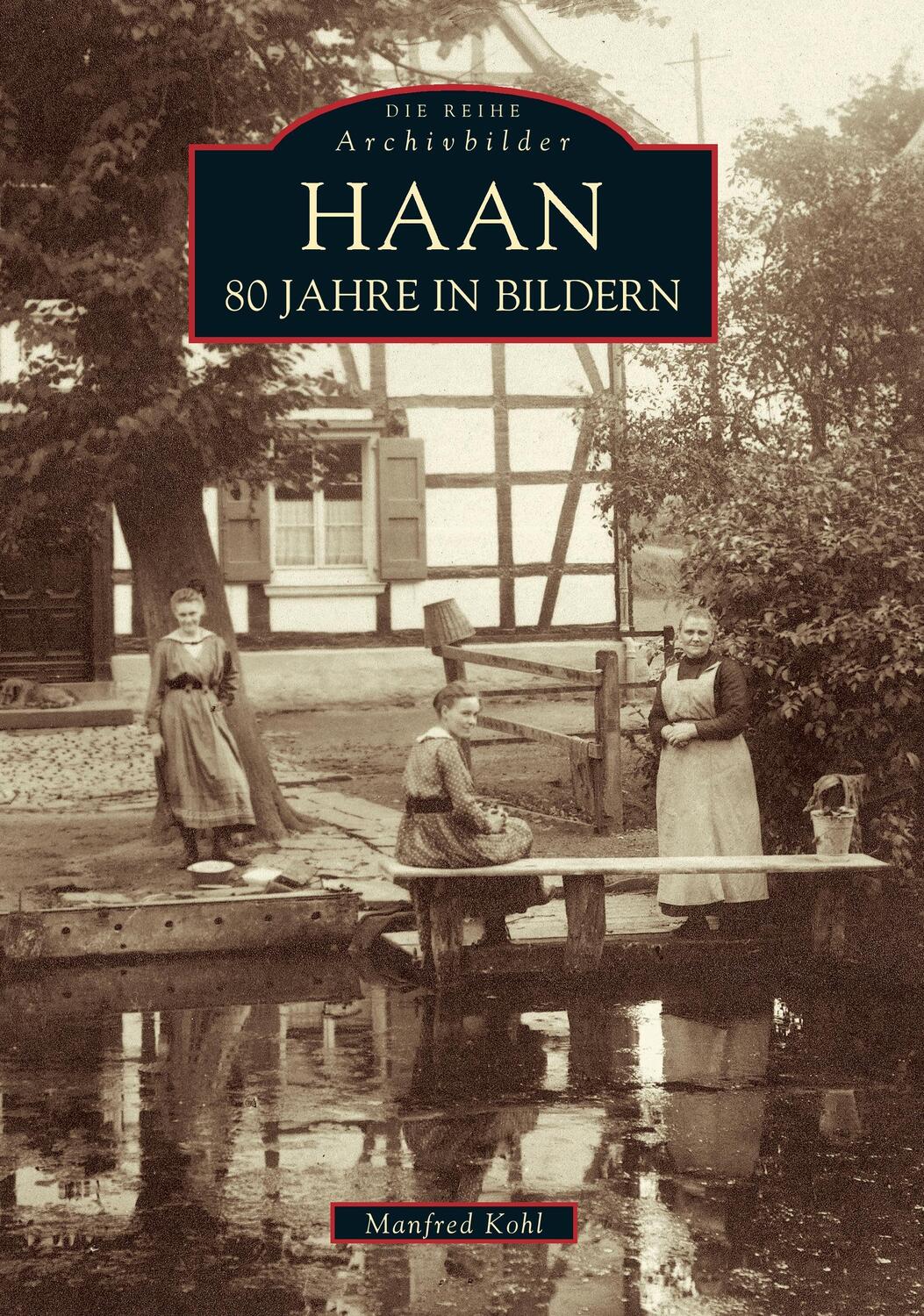 Cover: 9783897025462 | Haan | 80 Jahre in Bildern | Manfred Kohl | Taschenbuch | Paperback