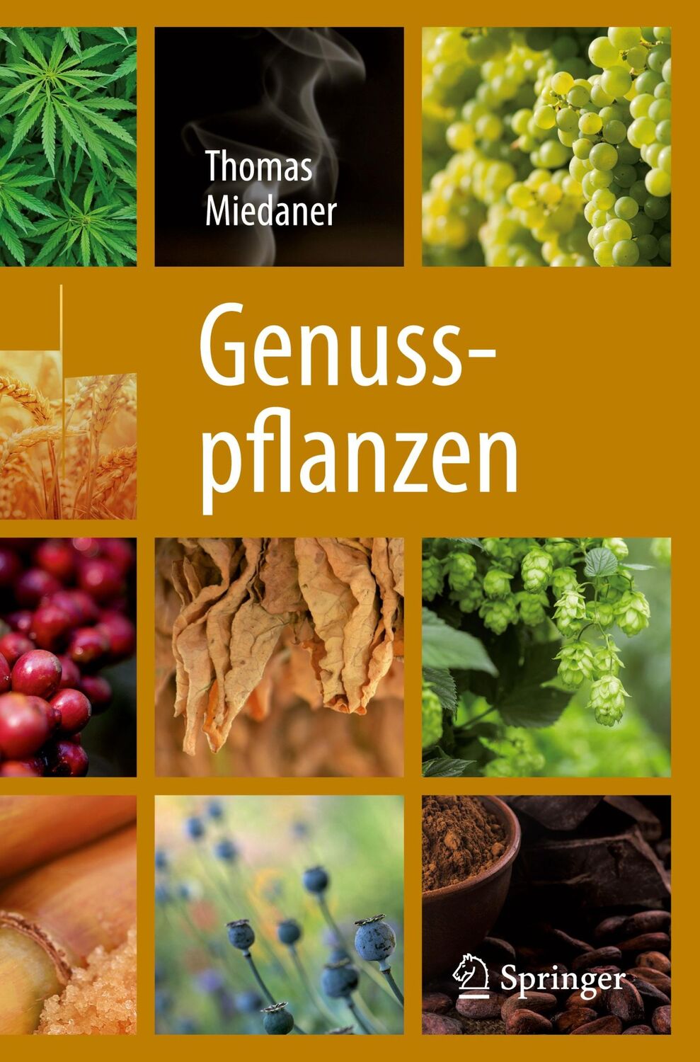 Cover: 9783662566015 | Genusspflanzen | Thomas Miedaner | Taschenbuch | x | Deutsch | 2018