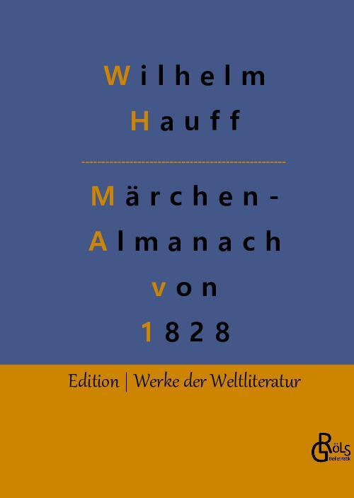 Cover: 9783966378338 | Märchen-Almanach von 1828 | Wilhelm Hauff | Buch | 164 S. | Deutsch