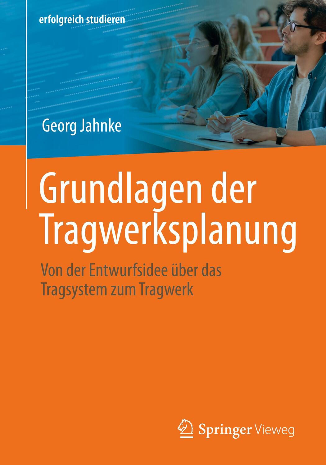 Cover: 9783658381646 | Grundlagen der Tragwerksplanung | Georg Jahnke | Taschenbuch | Deutsch