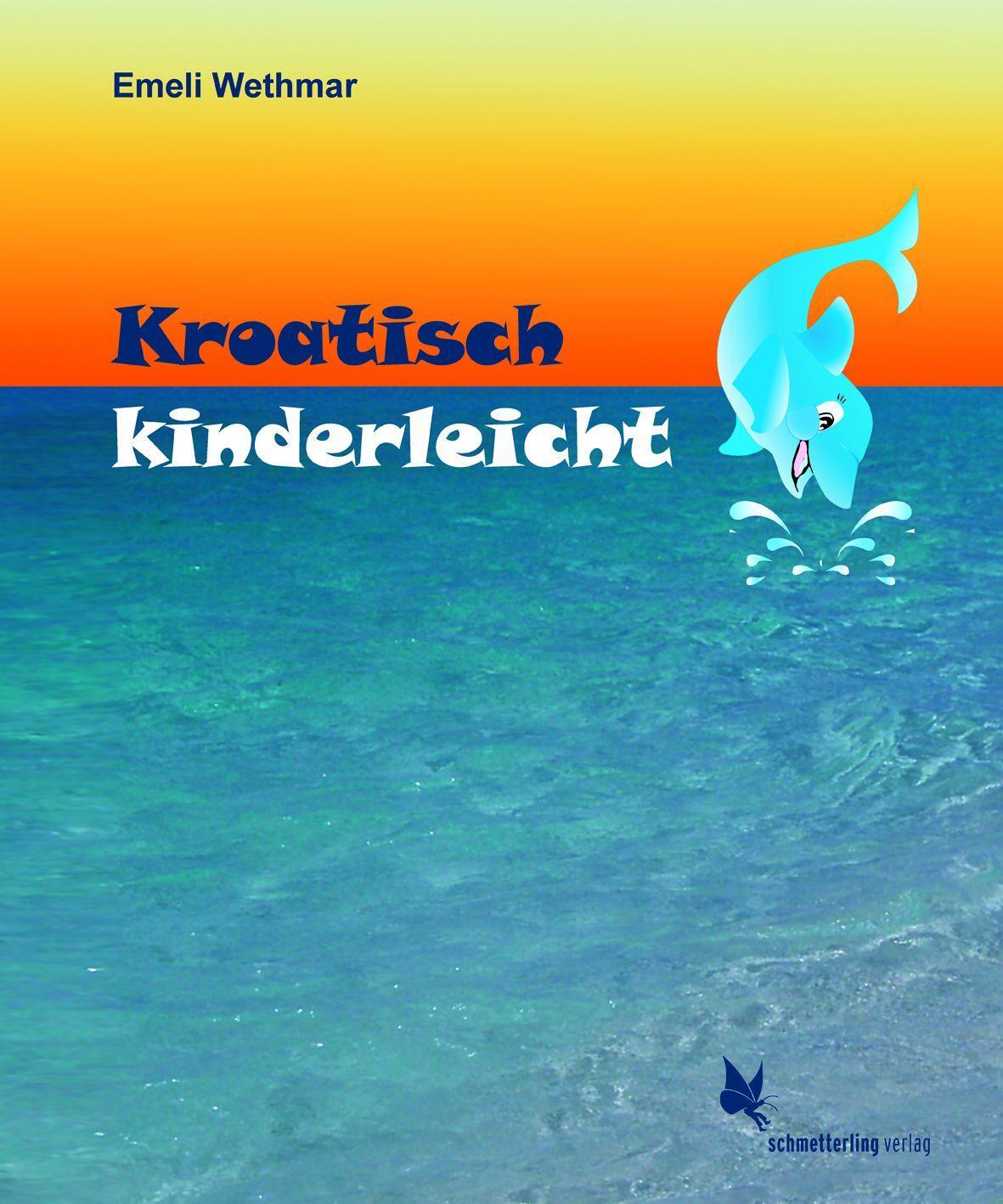 Cover: 9783896578204 | Kroatisch kinderleicht. Lehrbuch | Emeli Wethmar | Buch | Deutsch