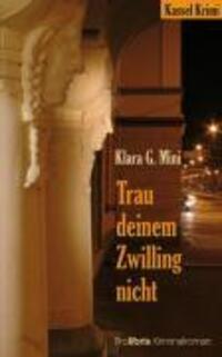 Cover: 9783935263542 | Trau deinem Zwilling nicht | Kassel Krimi | Klara G Mini | Taschenbuch