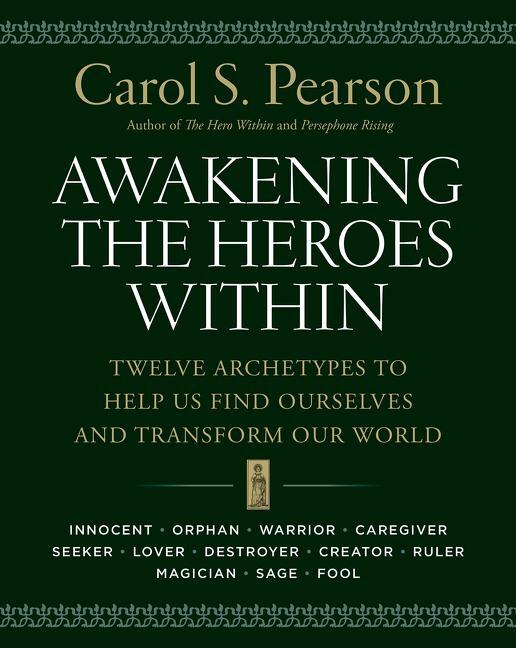Cover: 9780062506788 | Awakening the Heroes Within | Carol S. Pearson | Taschenbuch | 2015