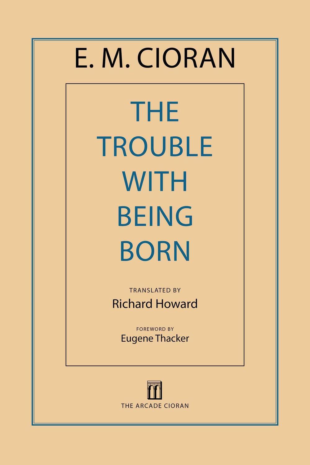Cover: 9781611457407 | The Trouble with Being Born | E. M. Cioran | Taschenbuch | Englisch