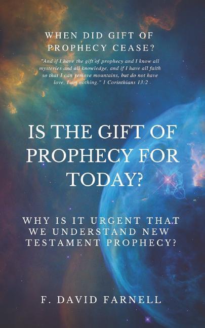 Cover: 9781949586732 | Is the Gift of Prophecy for Today?: Why Is It Urgent That We...