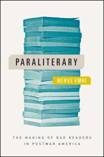 Cover: 9780226473970 | Paraliterary | The Making of Bad Readers in Postwar America | Emre