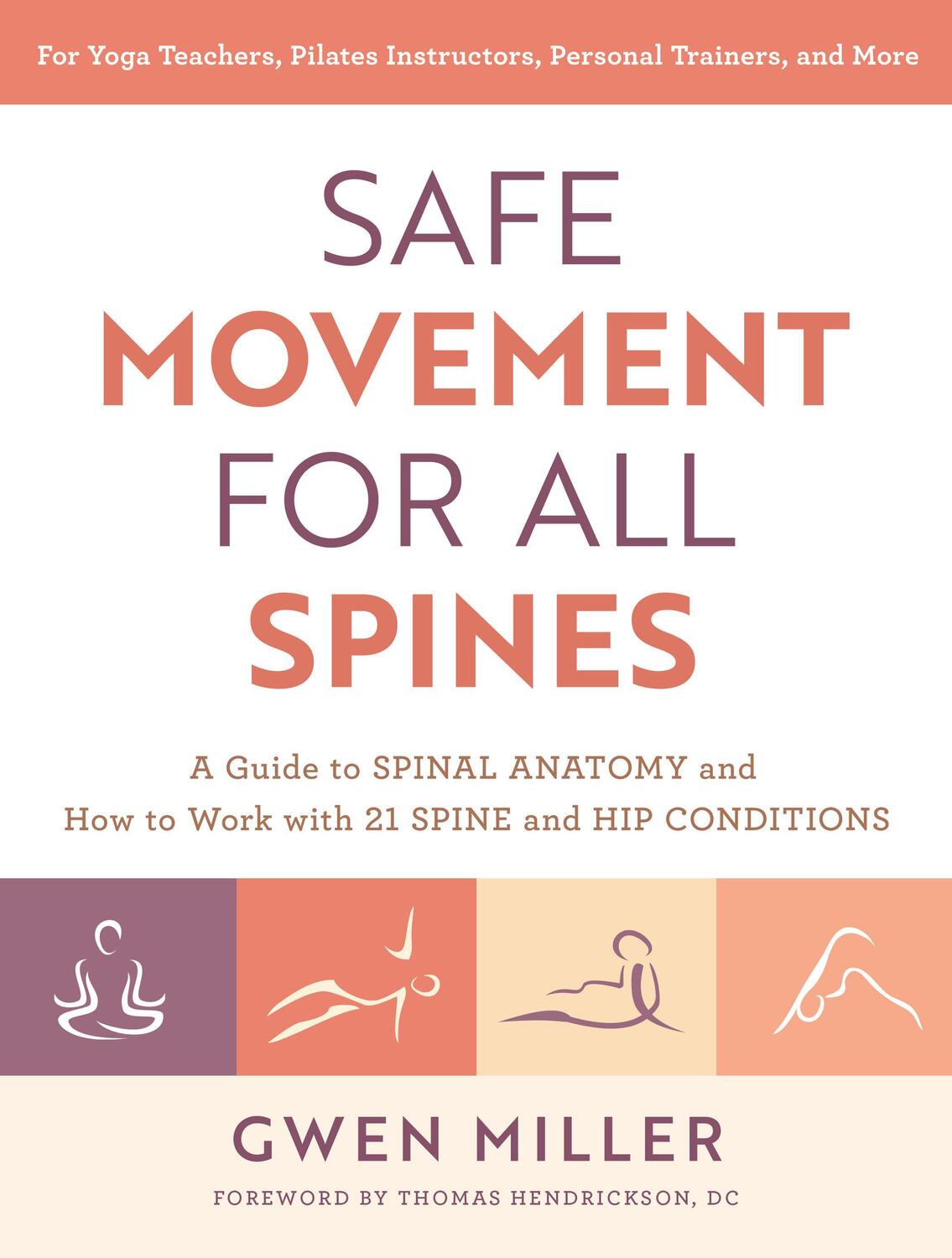 Cover: 9781623177980 | Safe Movement for All Spines: A Guide to Spinal Anatomy and How to...
