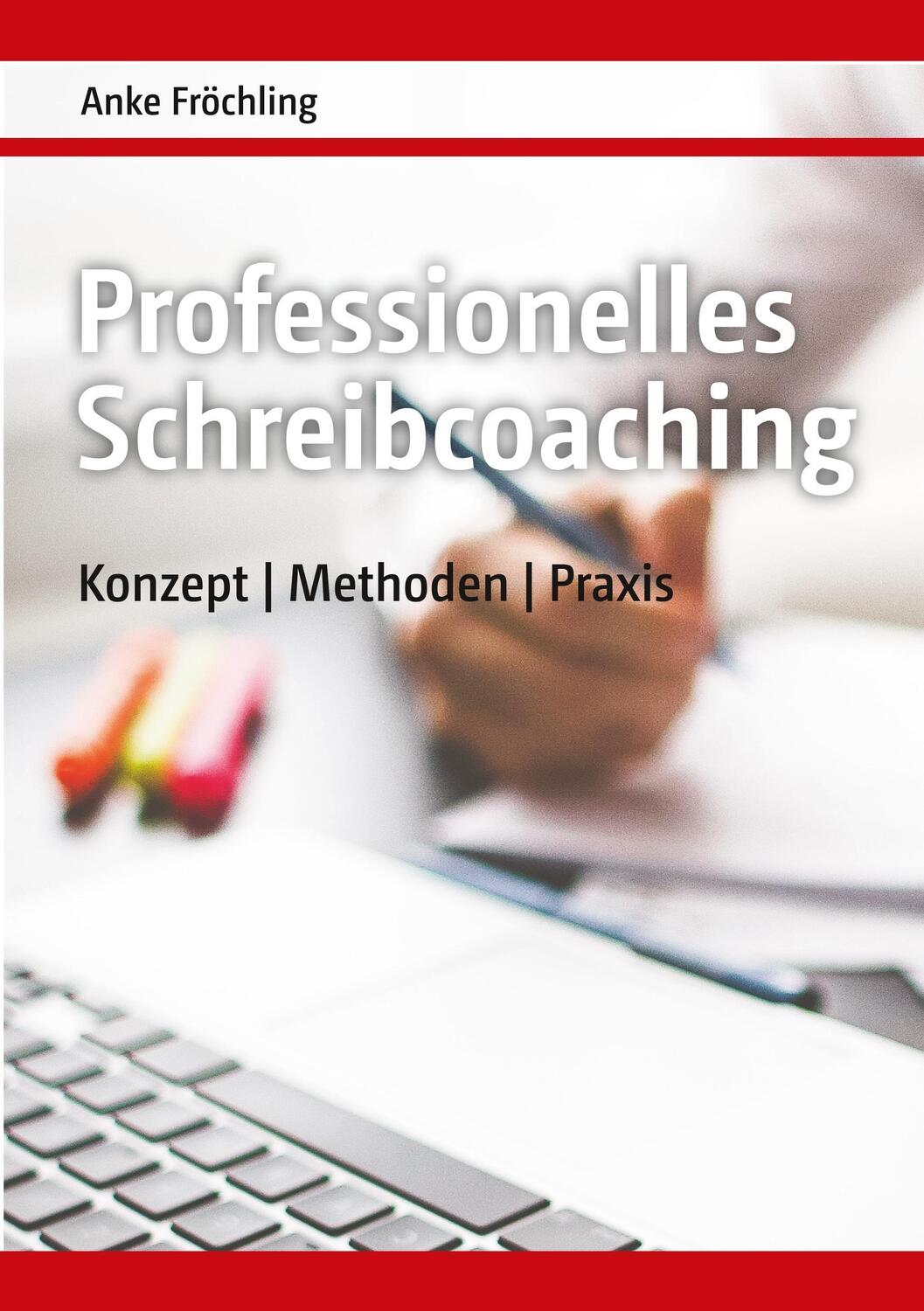 Cover: 9783746922881 | Professionelles Schreibcoaching | Konzept, Methoden, Praxis | Buch