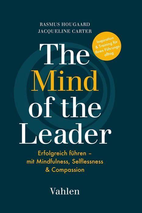 Cover: 9783800660780 | The Mind of the Leader | Rasmus Hougaard (u. a.) | Buch | gebunden