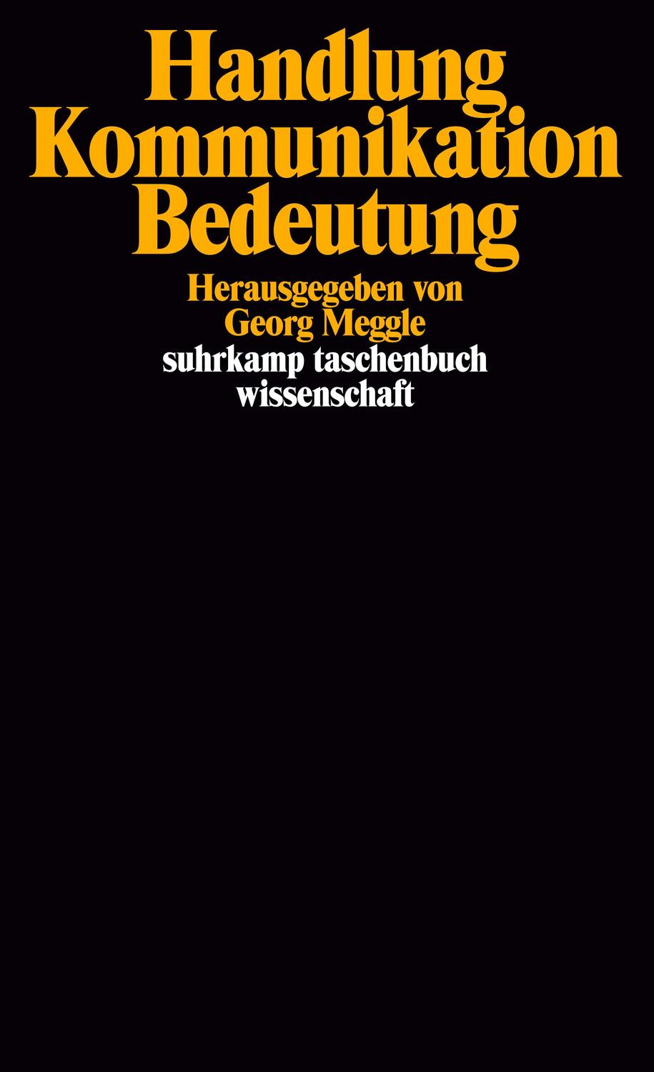Cover: 9783518286838 | Handlung, Kommunikation, Bedeutung | Georg Meggle | Taschenbuch | 1993