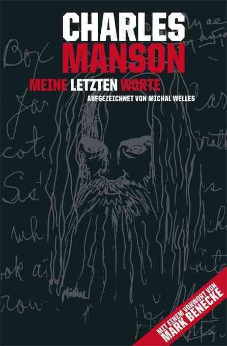 Cover: 9783854453444 | Charles Manson - Meine letzten Worte | Ausgezeichnet von Michal Welles