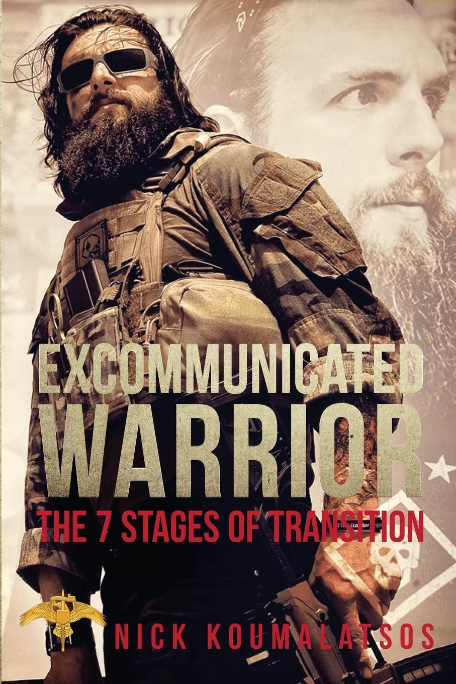 Cover: 9780578404738 | Excommunicated Warrior | 7 Stages of Transition | Nick Koumalatsos