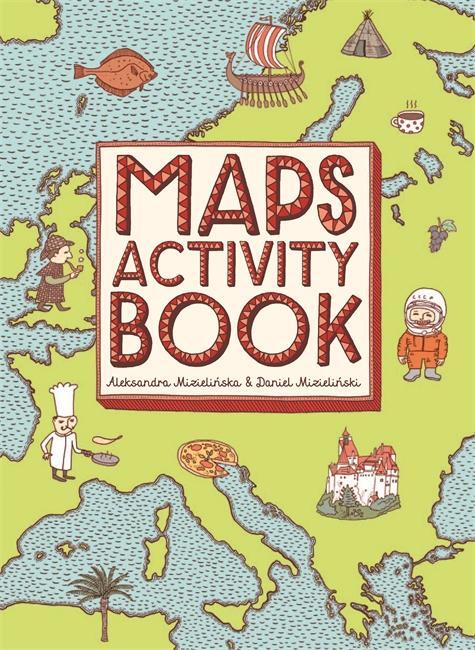 Cover: 9781783701094 | Maps Activity Book | Aleksandra and Daniel Mizielinski | Taschenbuch