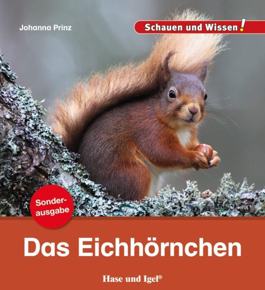 Cover: 9783863163495 | Das Eichhörnchen / Sonderausgabe | Schauen und Wissen! | Johanna Prinz
